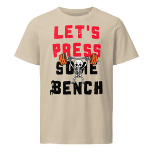 Let's Press Some Bench Organic T-shirt – Soft Fit