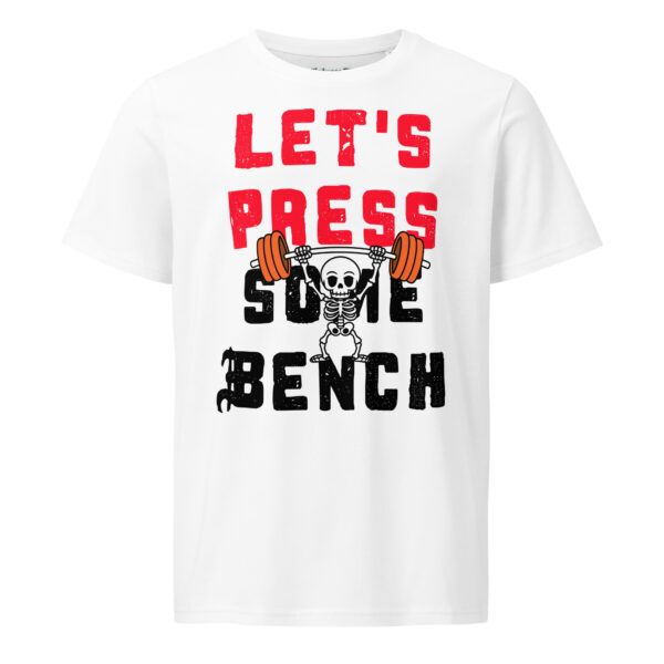 Let's Press Some Bench Organic T-shirt – Soft Fit