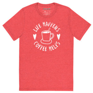 Life Happens-Coffee Helps Tri-Blend T-shirt – Comfy Fit - Image 23